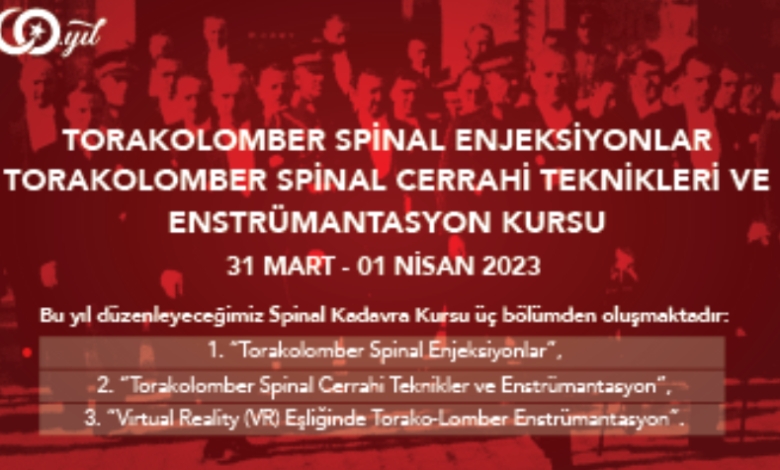 “Torakolomber Spinal Enjeksiyonlar Torakolomber Spinal Cerrahi Teknikleri Ve Enstrümantasyon Kursu''