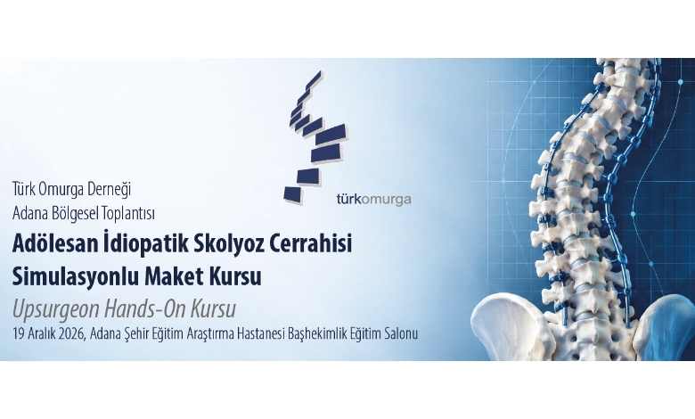 Adölesan İdiopatik Skolyoz Cerrahisi-Simulasyonlu Maket Kursu (Upsurgeon Hands-On Kursu)