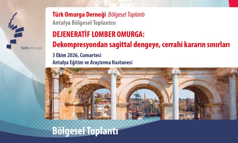 Tod Bölgesel Toplantı “Dejeneratif Lomber Omurgada Dekompresyondan Sagittal Dengeye”